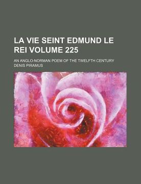 portada la vie seint edmund le rei volume 225; an anglo-norman poem of the twelfth century