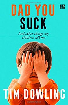 portada Dad You Suck: And Other Things My Children Tell Me