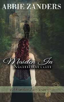 portada Maiden in Manhattan: A Time Travel Romance: Volume 1 (A Timeless Love)