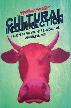 portada Cultural Insurrection: A Manifesto for Art, Agriculture, and Natural Wine 