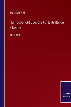 portada Jahresbericht über die Fortschritte der Chemie: für 1866 (en Alemán)