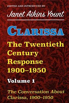 portada Clarissa: The Twentieth Century Response 1900-1950: Vol. 19 The Conversation About Clarissa, 1900-1950 (en Inglés)