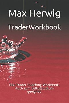 portada Traderworkbook: Das Trader Coaching Workbook. Auch zum Selbststudium Geeignet. 