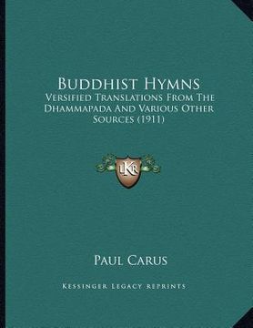 portada buddhist hymns: versified translations from the dhammapada and various other sources (1911)