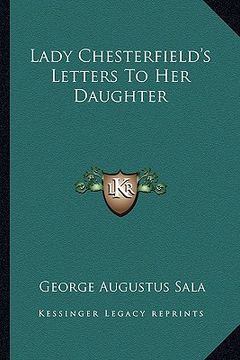 portada lady chesterfield's letters to her daughter (in English)