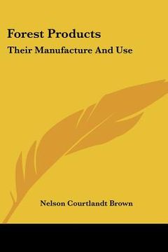 portada forest products: their manufacture and use (en Inglés)