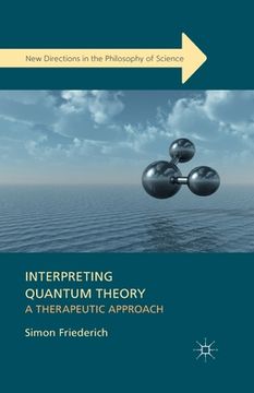 portada Interpreting Quantum Theory: A Therapeutic Approach (en Inglés)