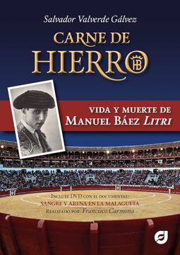 portada Carne de hierro. La vida y muerte de Manuel Báez Litri