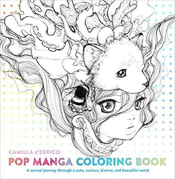 portada Pop Manga Coloring Book: A Surreal Journey Through a Cute, Curious, Bizarre, and Beautiful World (in English)