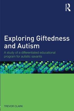 portada Exploring Giftedness and Autism: A study of a differentiated educational program for autistic savants