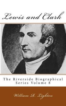 portada Lewis and Clark: The Riverside Biographical Series Volume 8 (in English)
