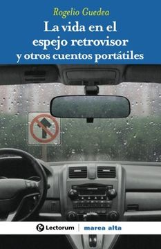 portada La vida en el espejo retrovisor: y otros cuentos portatiles (Spanish Edition)