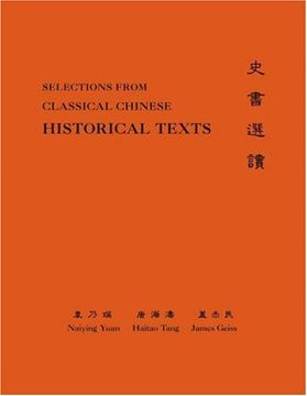 portada Classical Chinese (Supplement 3): Selections From Historical Texts (The Princeton Language Program: Modern Chinese) (en Inglés)