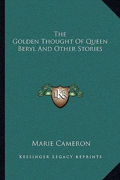 portada the golden thought of queen beryl and other stories (in English)