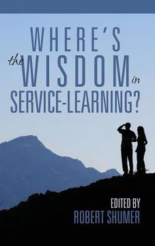 portada Where's the Wisdom in Service-Learning?(hc) (en Inglés)