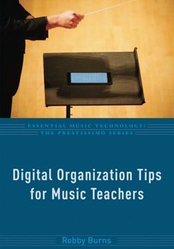 portada Digital Organization Tips for Music Teachers (Essential Music Technology: The Prestissimo Series)