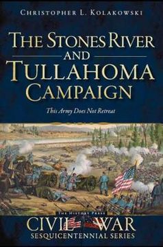 the stone river and tullahoma campaigns (en Inglés)