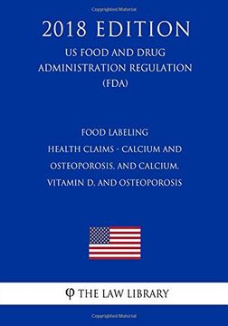 portada Food Labeling - Health Claims - Calcium and Osteoporosis, and Calcium, Vitamin d, and Osteoporosis (en Inglés)
