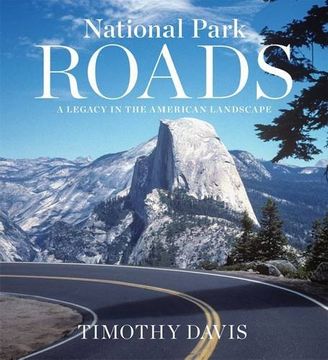 portada National Park Roads: A Legacy in the American Landscape (en Inglés)