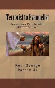 portada Terrorist to Evangelist: Jesus Sees People with Different Eyes (in English)