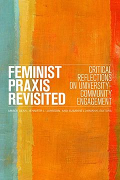 portada Feminist Praxis Revisited: Critical Reflections on University-Community Engagement (in English)