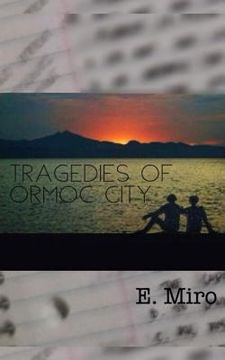 portada Tragedies of Ormoc City (en Inglés)