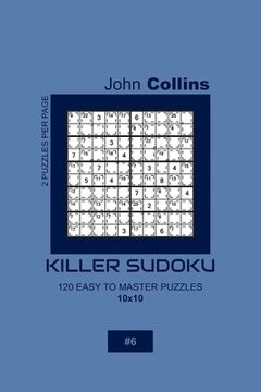 portada Killer Sudoku - 120 Easy To Master Puzzles 10x10 - 6 (in English)