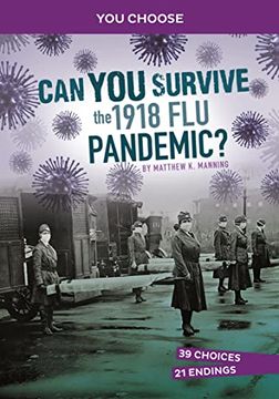 portada Can you Survive the 1918 flu Pandemic? An Interactive History Adventure (You Choose: Disasters in History) 