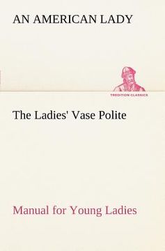 portada the ladies' vase polite manual for young ladies