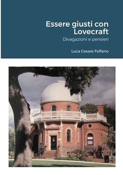 portada Essere giusti con Lovecraft: Divagazioni e pensieri (en Italiano)