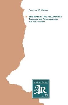 portada the man in the yellow hat: theology and psychoanalysis in child therapy (in English)