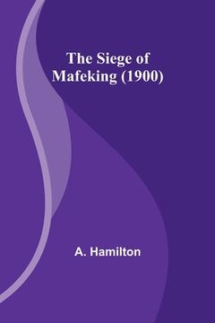 portada The Siege of Mafeking (1900)