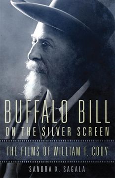 portada Buffalo Bill on the Silver Screen: The Films of William F. Cody (en Inglés)