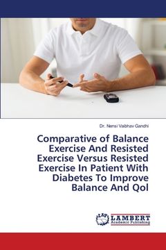 portada Comparative of Balance Exercise And Resisted Exercise Versus Resisted Exercise In Patient With Diabetes To Improve Balance And Qol (en Inglés)