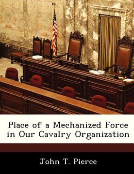 portada place of a mechanized force in our cavalry organization (en Inglés)