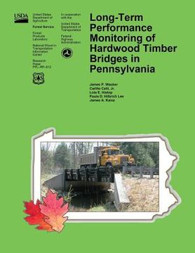 portada Long-Term Performance Monitoring of Hardwood Timber Bridges in Pennsylvania (in English)