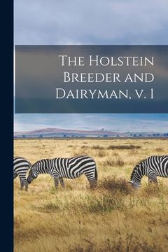 portada The Holstein Breeder and Dairyman, V. 1