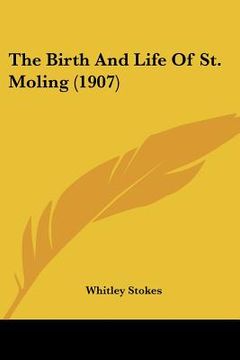 portada the birth and life of st. moling (1907) (in English)