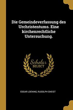 portada Die Gemeindeverfassung Des Urchristentums. Eine Kirchenrechtliche Untersuchung. (in German)