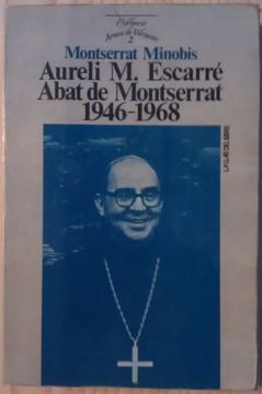 portada Aureli m. Escarré. Abat de Montserrat. 1946-1968