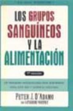 los grupos sanguineos y la alimentacion / eat right for your type