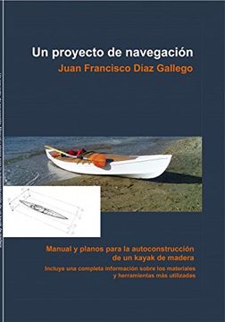 portada Un proyecto de Navegación. Manual y planos para la autoconstrucción de un kayak de madera