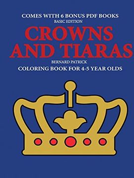 portada Coloring Book for 4-5 Year Olds (Crowns and Tiaras) 