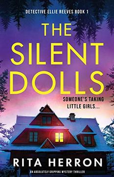 portada The Silent Dolls: An Absolutely Gripping Mystery Thriller: 1 (Detective Ellie Reeves) (en Inglés)