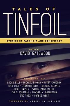 portada Tales of Tinfoil: Stories of Paranoia and Conspiracy (en Inglés)