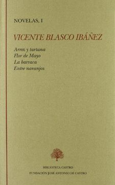 portada Novelas (I): arroz y tartana / flor de mayo / la barraca / entre naranjos (in Spanish)