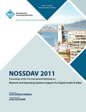 portada nossdav 2011 proceeding on the 21st international workshop on network and operating systems support for digital audio & video (en Inglés)