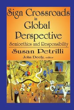 portada Sign Crossroads in Global Perspective: Semiotics and Responsibilities (en Inglés)