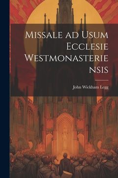 portada Missale ad Usum Ecclesie Westmonasteriensis (en Inglés)