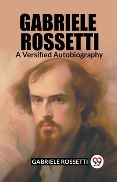 portada Gabriele Rossetti A Versified Autobiography (en Inglés)